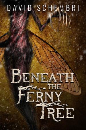 Cover of Beneath the Ferny Tree, by David Schembri
